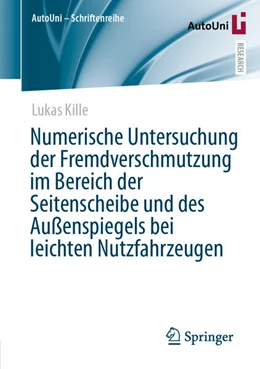 Abbildung von Kille | Numerische Untersuchung der Fremdverschmutzung im Bereich der Seitenscheibe und des Außenspiegels bei leichten Nutzfahrzeugen | 1. Auflage | 2026 | beck-shop.de