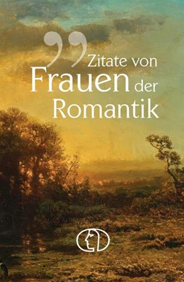 Abbildung von Brüning | Zitate von Frauen der Romantik | 1. Auflage | 2025 | beck-shop.de
