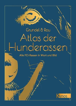 Abbildung von Grundel / Rau | Atlas der Hunderassen | 1. Auflage | 2025 | beck-shop.de