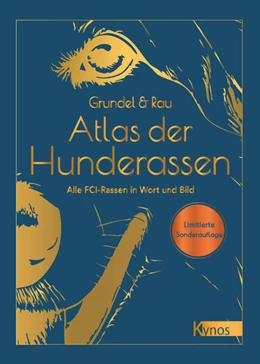 Abbildung von Grundel / Rau | Atlas der Hunderassen - Limitierte Sonderauflage | 1. Auflage | 2025 | beck-shop.de