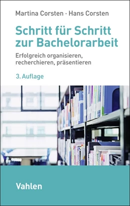 Abbildung von Corsten | Schritt für Schritt zur Bachelorarbeit | 3. Auflage | 2025 | beck-shop.de