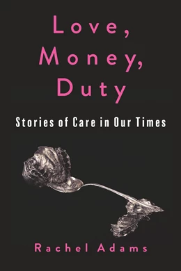 Abbildung von Adams | Love, Money, Duty | 1. Auflage | 2025 | beck-shop.de