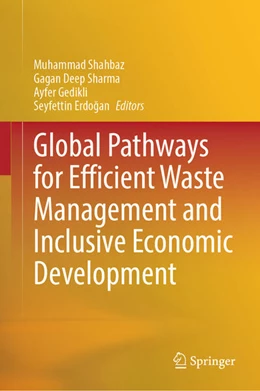 Abbildung von Shahbaz / Sharma | Global Pathways for Efficient Waste Management and Inclusive Economic Development | 1. Auflage | 2025 | beck-shop.de