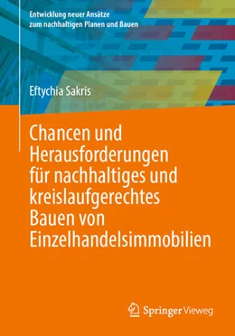 Abbildung von Sakris | Chancen und Herausforderungen für nachhaltiges und kreislaufgerechtes Bauen von Einzelhandelsimmobilien | 1. Auflage | 2025 | beck-shop.de