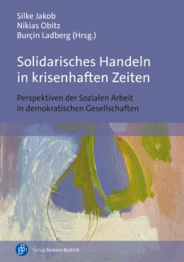 Abbildung von Jakob / Obitz | Solidarisches Handeln in krisenhaften Zeiten | 1. Auflage | 2025 | beck-shop.de