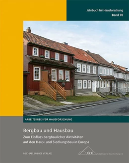 Abbildung von Arbeitskreis für Hausforschung e. V. | Bergbau und Hausbau | 1. Auflage | 2025 | beck-shop.de
