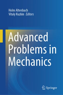 Abbildung von Altenbach / Kuzkin | Advanced Problems in Mechanics | 1. Auflage | 2025 | beck-shop.de