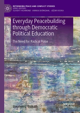 Abbildung von Esquith | Everyday Peacebuilding through Democratic Political Education | 1. Auflage | 2025 | beck-shop.de