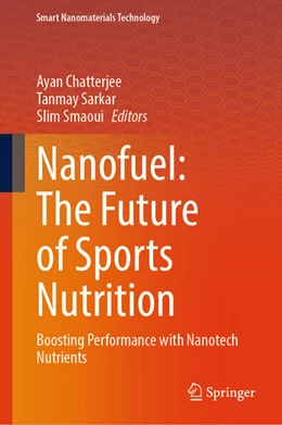 Abbildung von Chatterjee / Sarkar | Nanofuel: The Future of Sports Nutrition | 1. Auflage | 2025 | beck-shop.de