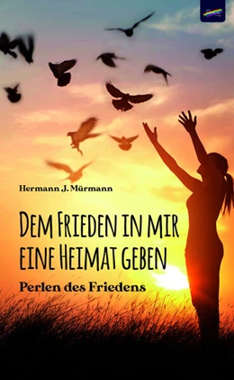 Abbildung von Mürmann | Dem Frieden in mir eine Heimat geben | 1. Auflage | 2025 | beck-shop.de