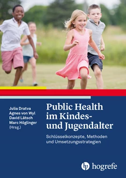 Abbildung von Dratva / Höglinger | Public Health im Kindes- und Jugendalter | 1. Auflage | 2025 | beck-shop.de