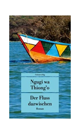 Abbildung von Thiong’o, Ngugi wa | Der Fluss dazwischen | 4. Auflage | 2025 | beck-shop.de