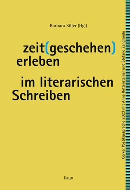 Abbildung von Siller | zeit(geschehen)erleben im literarischen Schreiben | 1. Auflage | 2025 | beck-shop.de