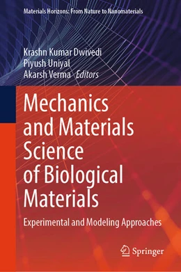 Abbildung von Dwivedi / Uniyal | Mechanics and Materials Science of Biological Materials | 1. Auflage | 2025 | beck-shop.de