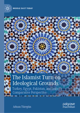 Abbildung von Türegün | The Islamist Turn on Ideological Grounds | 1. Auflage | 2025 | beck-shop.de