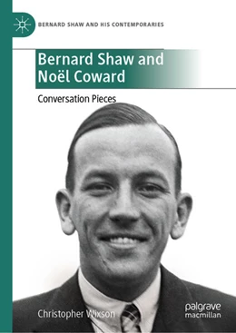 Abbildung von Wixson | Bernard Shaw and Noël Coward | 1. Auflage | 2025 | beck-shop.de
