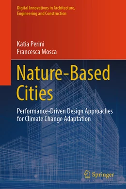 Abbildung von Perini / Mosca | Nature-Based Cities | 1. Auflage | 2025 | beck-shop.de
