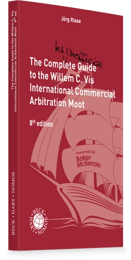 Abbildung von Risse | The Complete (but unofficial) Guide to the Willem C. Vis International Commercial Arbitration Moot | 8. Auflage | 2025 | beck-shop.de