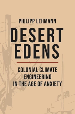 Abbildung von Lehmann | Desert Edens | 1. Auflage | 2022 | beck-shop.de