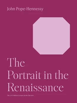 Abbildung von Pope-Hennessy | The Portrait in the Renaissance | 1. Auflage | 2023 | beck-shop.de