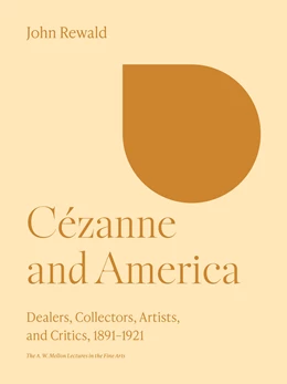 Abbildung von Rewald | Cézanne and America | 1. Auflage | 2023 | beck-shop.de