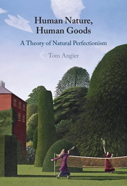 Abbildung von Angier | Human Nature, Human Goods | 1. Auflage | 2026 | beck-shop.de