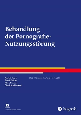Abbildung von Stark / Golder | Behandlung der Pornografie-Nutzungsstörung | 1. Auflage | 2025 | 113 | beck-shop.de