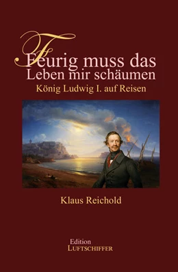 Abbildung von Reichold | Feurig muss das Leben mir schäumen | 1. Auflage | 2025 | beck-shop.de