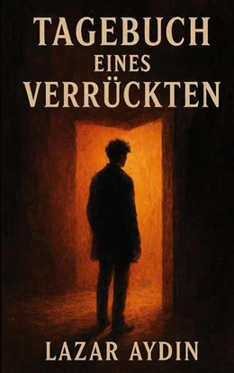 Abbildung von Aydin | Tagebuch eines Verrückten | 1. Auflage | 2025 | beck-shop.de