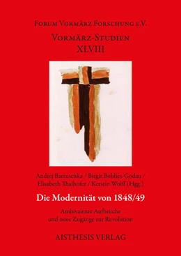 Abbildung von Bartuschka / Bublies-Godau | Die Modernität von 1848/49 | 1. Auflage | 2025 | beck-shop.de