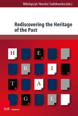 Abbildung von Miko¿ajczyk / Nancka | Rediscovering the heritage of the past | 1. Auflage | 2025 | beck-shop.de
