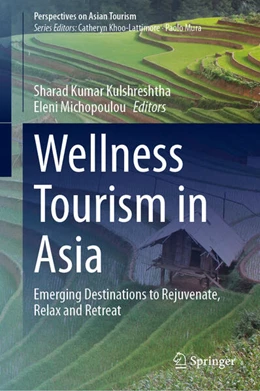 Abbildung von Kulshreshtha / Michopoulou | Wellness Tourism in Asia | 1. Auflage | 2025 | beck-shop.de