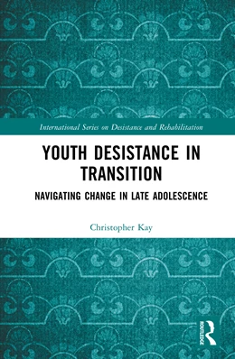 Abbildung von Kay | Youth Desistance in Transition | 1. Auflage | 2025 | beck-shop.de