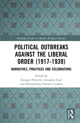 Abbildung von Priorelli / Gori | Political Outbreaks against the Liberal Order, 1917-1940 | 1. Auflage | 2025 | beck-shop.de