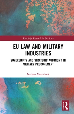 Abbildung von Meershoek | EU Law and Military Industries | 1. Auflage | 2025 | beck-shop.de