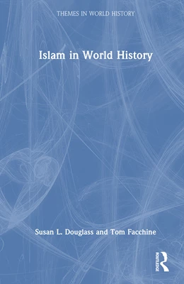 Abbildung von Douglass / Facchine | Islam in World History | 1. Auflage | 2025 | beck-shop.de
