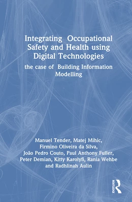 Abbildung von Tender / Mihic | Integrating Occupational Safety and Health using Digital Technologies | 1. Auflage | 2025 | beck-shop.de