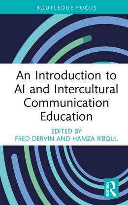 Abbildung von Dervin / R'boul | An Introduction to AI and Intercultural Communication Education | 1. Auflage | 2025 | beck-shop.de