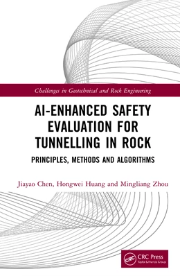 Abbildung von Chen / Huang | AI-Enhanced Safety Evaluation for Tunnelling in Rock | 1. Auflage | 2025 | beck-shop.de
