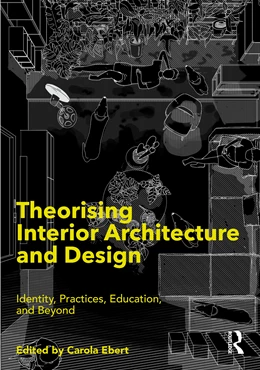 Abbildung von Ebert | Theorising Interior Architecture and Design | 1. Auflage | 2025 | beck-shop.de