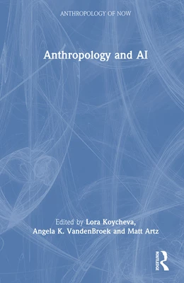 Abbildung von Koycheva / VandenBroek | Anthropology and AI | 1. Auflage | 2025 | beck-shop.de