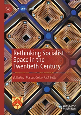 Abbildung von Colla / Betts | Rethinking Socialist Space in the Twentieth Century | 1. Auflage | 2025 | beck-shop.de