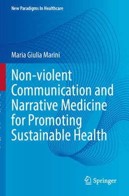 Abbildung von Marini | Non-violent Communication and Narrative Medicine for Promoting Sustainable Health | 1. Auflage | 2025 | beck-shop.de
