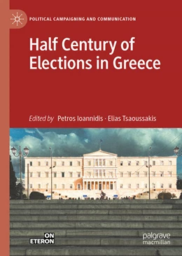 Abbildung von Ioannidis / Tsaoussakis | Half Century of Elections in Greece | 1. Auflage | 2025 | beck-shop.de