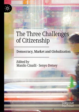 Abbildung von Cinalli / Dotsey | The Three Challenges of Citizenship | 1. Auflage | 2025 | beck-shop.de