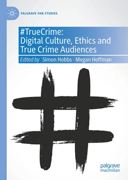 Abbildung von Hobbs / Hoffman | #TrueCrime: Digital Culture, Ethics and True Crime Audiences | 1. Auflage | 2025 | beck-shop.de