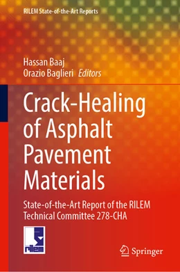 Abbildung von Baaj / Baglieri | Crack-Healing of Asphalt Pavement Materials | 1. Auflage | 2025 | beck-shop.de