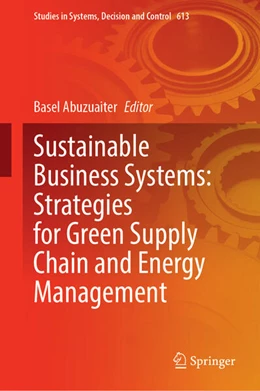 Abbildung von Abuzuaiter | Sustainable Business Systems: Strategies for Green Supply Chain and Energy Management | 1. Auflage | 2025 | beck-shop.de