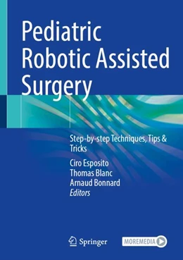 Abbildung von Esposito / Blanc | Pediatric Robotic Assisted Surgery | 1. Auflage | 2025 | beck-shop.de