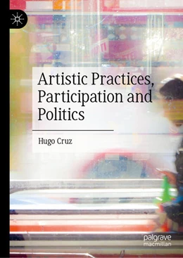 Abbildung von Cruz | Artistic Practices, Participation and Politics | 1. Auflage | 2025 | beck-shop.de